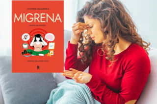 Uwolnij się od bólu! „Migrena” Joanny Zielewskiej