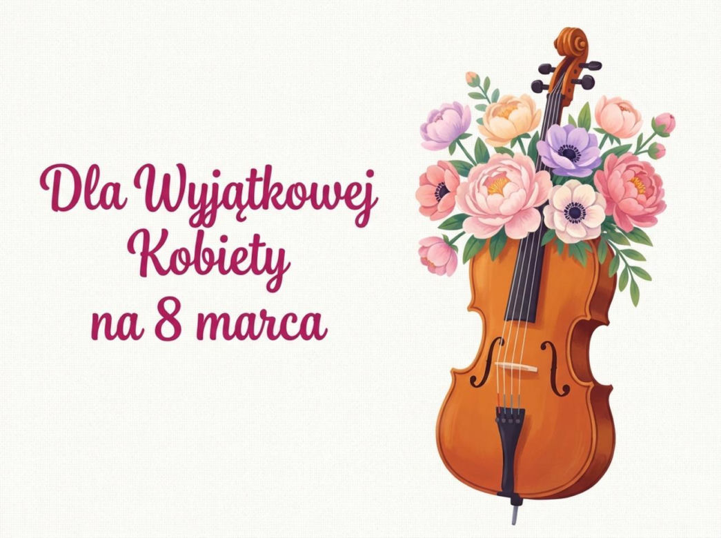 Kwiatowa wiolonczela na Dzień Kobiet