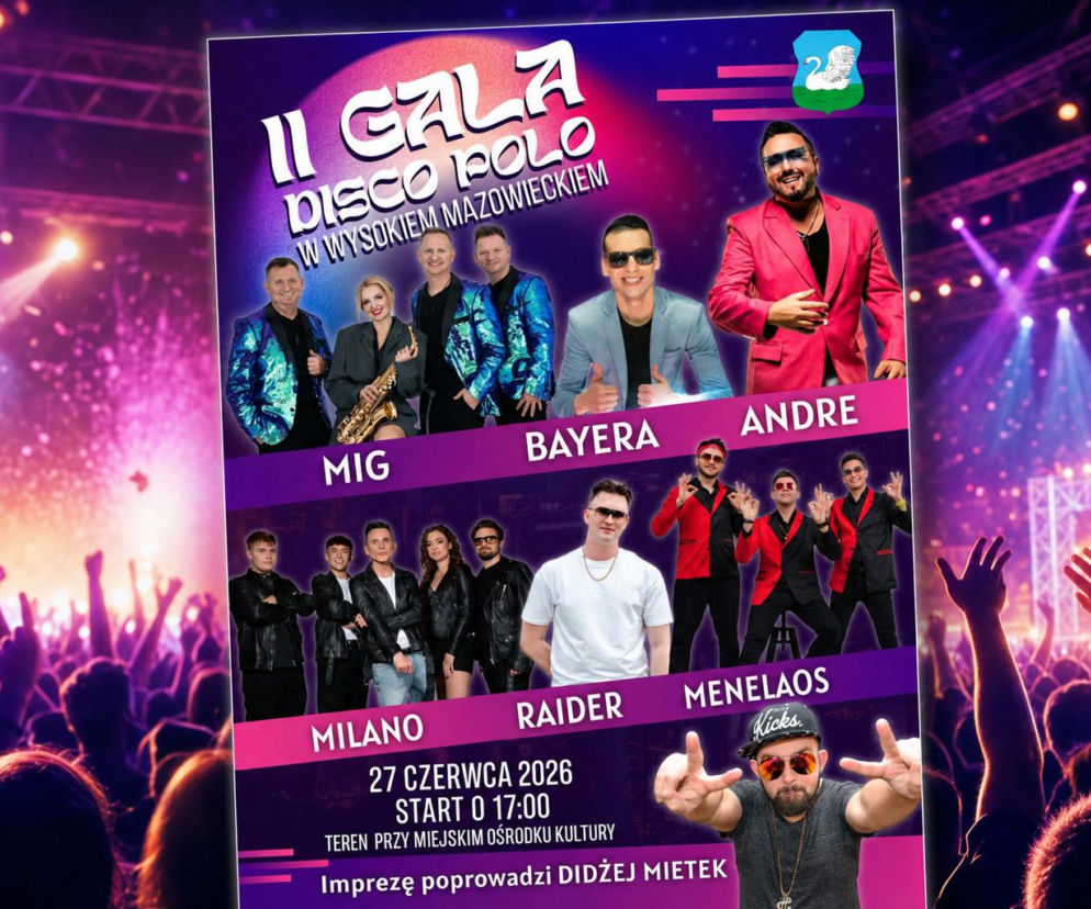 Plakat promujący II Galę Disco Polo w Wysokiem Mazowieckiem, prezentujący wykonawców takich jak MIG, Bayera, Andre, Milano, Raider, Menelaos oraz prowadzącego Didżeja Mietka. Na naszym portalu znajdziesz pełną listę artystów i informacje o wydarzeniu z 27 czerwca 2026.
