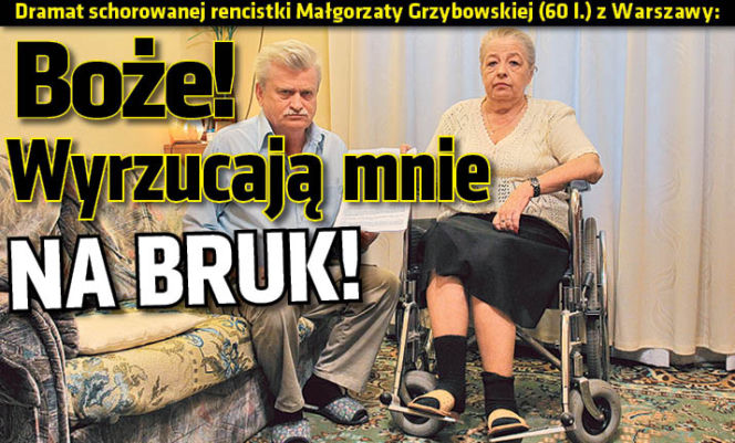 Boże! Wyrzucają mnie na bruk!