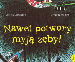 Nawet potwory myją zęby