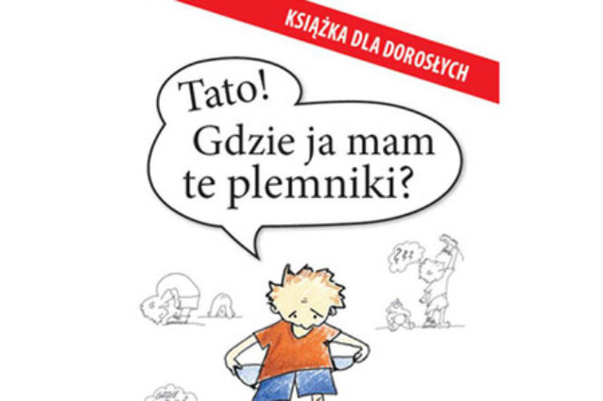 tato gdzie ja mam plemniki