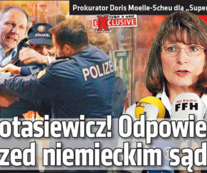 Protasiewicz, Odpowiesz przed niemieckim sądem!