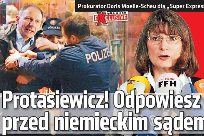 Protasiewicz, Odpowiesz przed niemieckim sądem!
