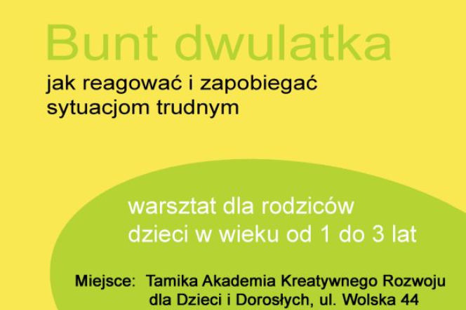 Bunt dwulatka: jak reagować i zapobiegać sytuacjom trudnym - warsztaty