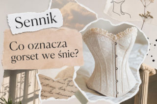 Gorset we śnie - znaczenie snu. Co oznacza i jak go odczytać?