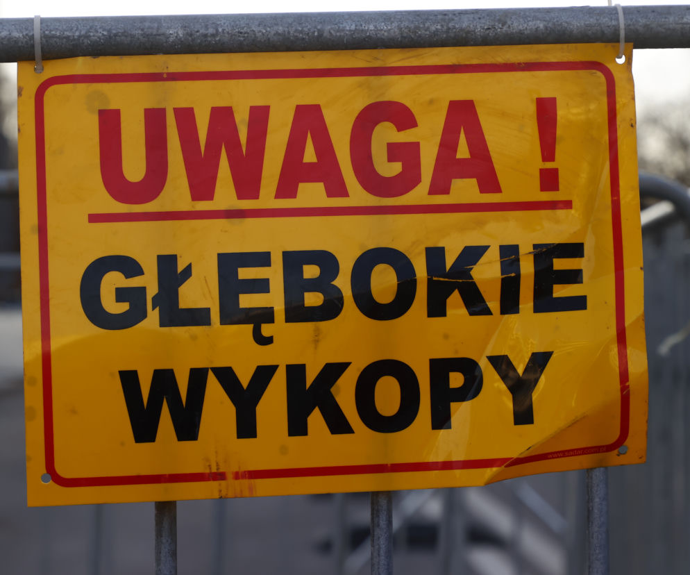 Uwaga głębokie wykopy!