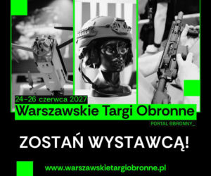 Spotkaj decydentów i rozwiń biznes - Warszawskie Targi Obronne 2027