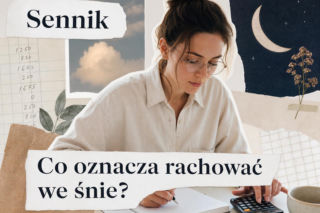 Rachować we śnie - znaczenie snu. Najczęstsze interpretacje