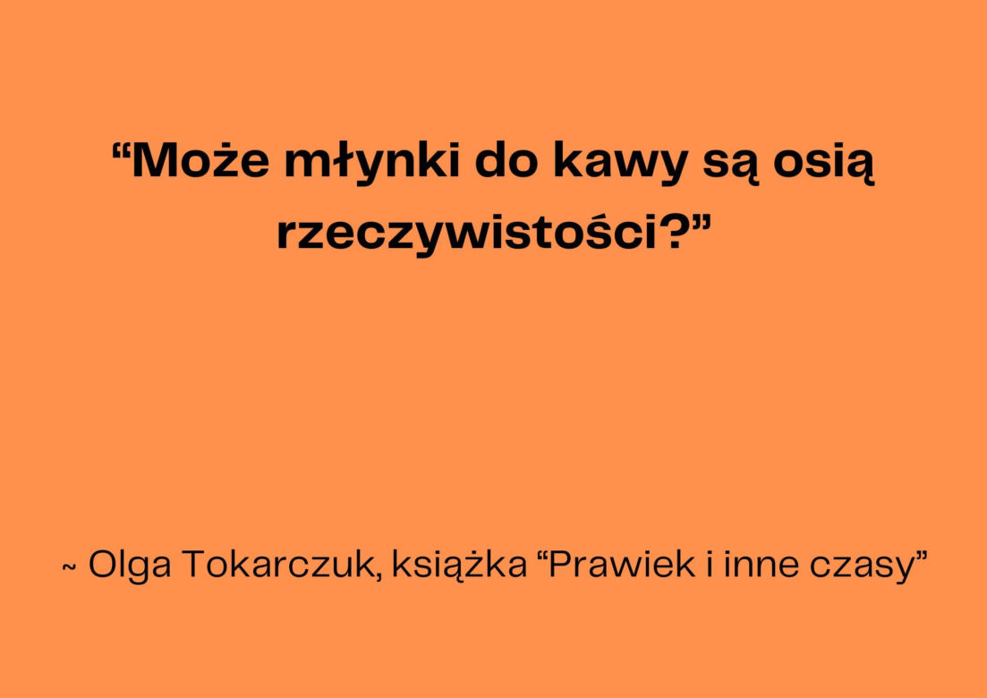 Poznaj słynne cytaty z popularnych powieści Olgi Tokarczuk
