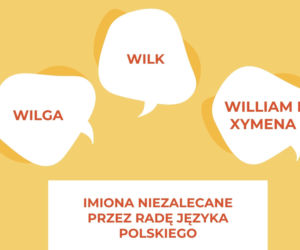 IMIONA NIEZALECANE przez Radę Języka Polskiego