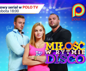 Miłość w rytmie disco serial Polo TV.  Paweł (Jacek Mędrala), Nikola (Joanna Kurowska), Daro (Andrzej Nowak)