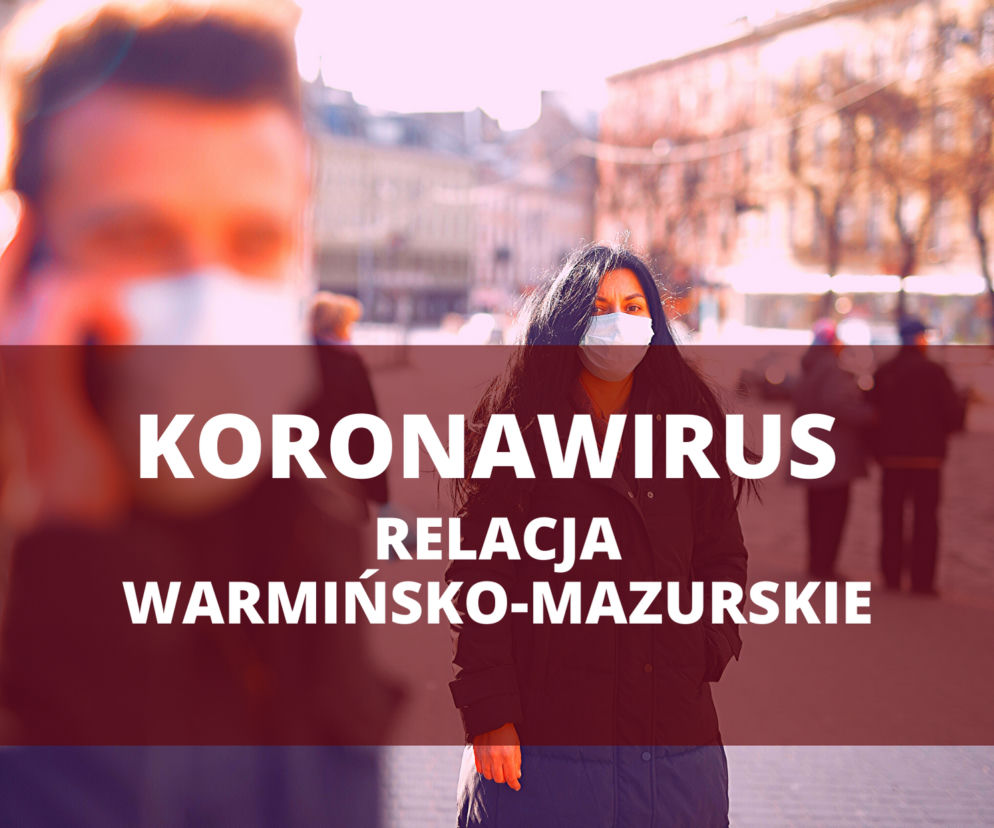 Koronawirus na Warmii i Mazurah. NOWE PRZYPADKI. Kto zachorował w regionie? [RELACJA]