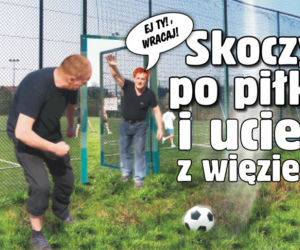 Skoczył po piłkę i uciekł z więzienia