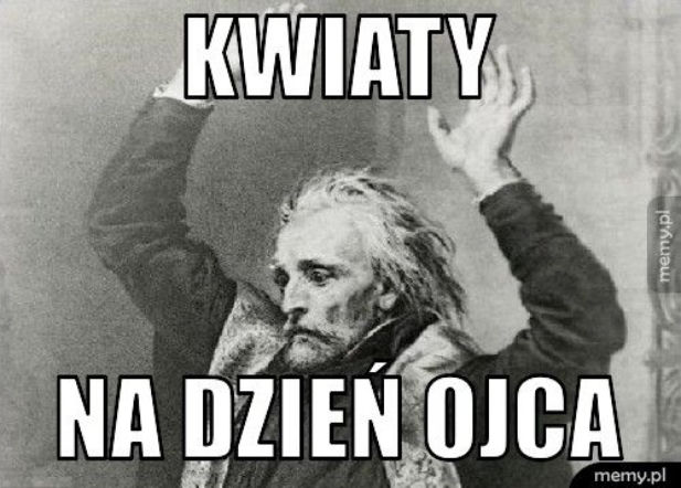 Dzień Ojca 2018 - gify, memy, śmieszne obrazki dla taty