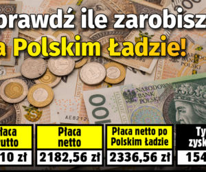 Sprawdź ile zarobisz na Polskim Ładzie!