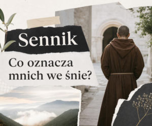 Mnich we śnie - znaczenie snu. Kiedy to ważny sygnał?