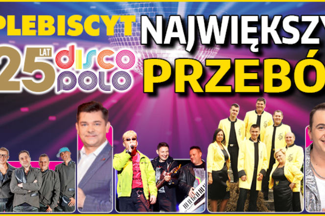 25 LAT DISCO POLO. Głosuj na PRZEBÓJ 25-LECIA