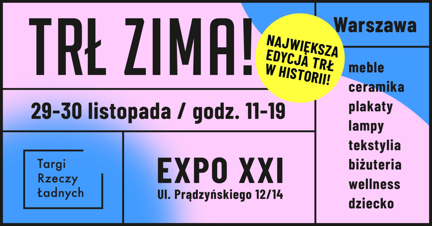 TRŁ ZIMA! - największe Targi Rzeczy Ładnych w historii już w ten weekend!