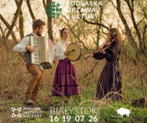 Podlaska Oktawa Kultur już w tym tygodniu w Białymstoku! Zobacz program wydarzenia 