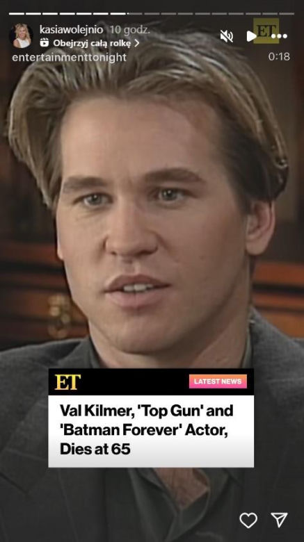 Kasia Wołejnio, Val Kilmer