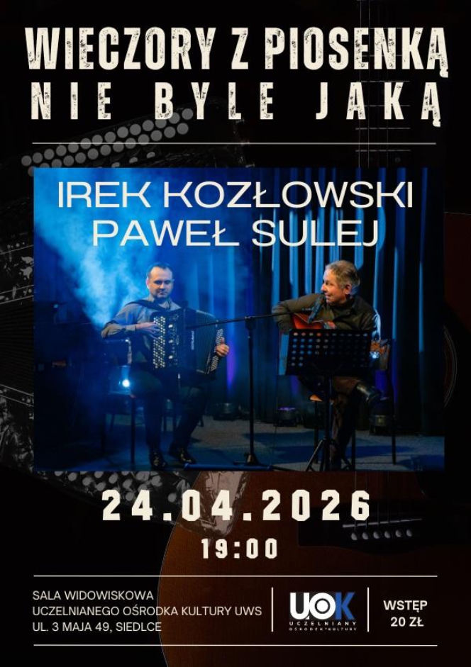  Koncert Irka Kozłowskiego i Pawła Suleja w Uczelnianym Ośrodku Kultury UwS już 24 kwietnia 