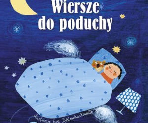 „Wiersze do poduchy” Małgorzaty Strzałkowskiej
