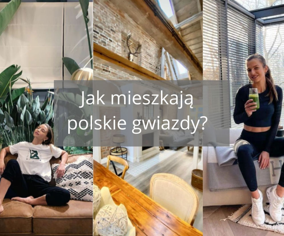 jak mieszkają polskie gwiazdy