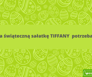 Sałatka TIFFANY