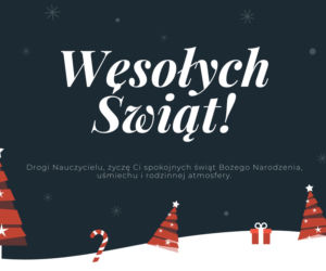 Życzenia świąteczne dla nauczycieli 2022 - piękne, szczere i poważne wierszyki