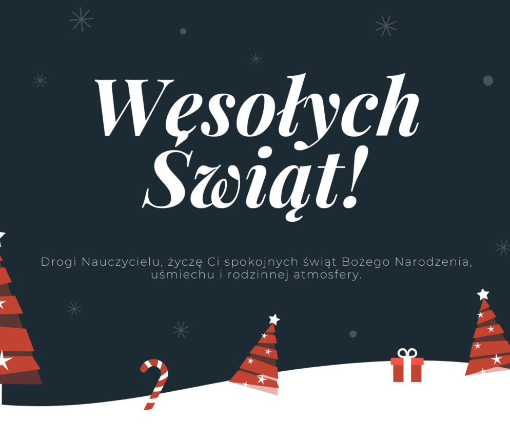 Życzenia świąteczne dla nauczycieli 2022 - piękne, szczere i poważne wierszyki