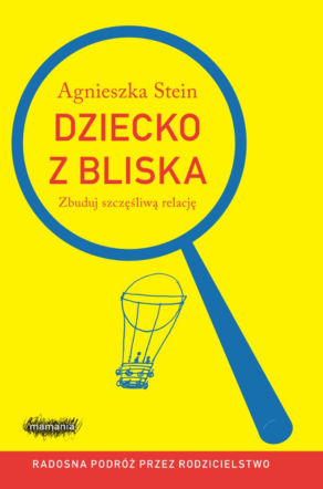 Książka o wychowaniu dziecka - Dziecko z bliska