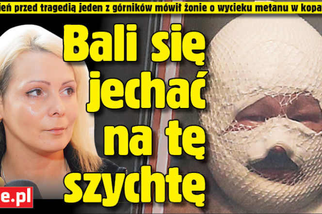 Bali się jechać na tę szychtę