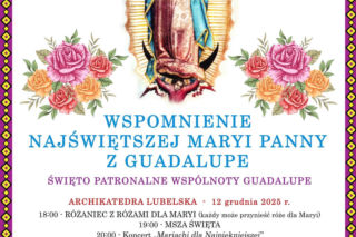 Święto Matki Bożej z Guadalupe w Archikatedrze Lubelskiej [AUDIO]