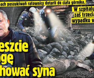 Ciało ostatniego GÓRNIKA z kopalni Mysłowice-Wesoła wydobyte! Ojciec wreszcie pochowa SYNA