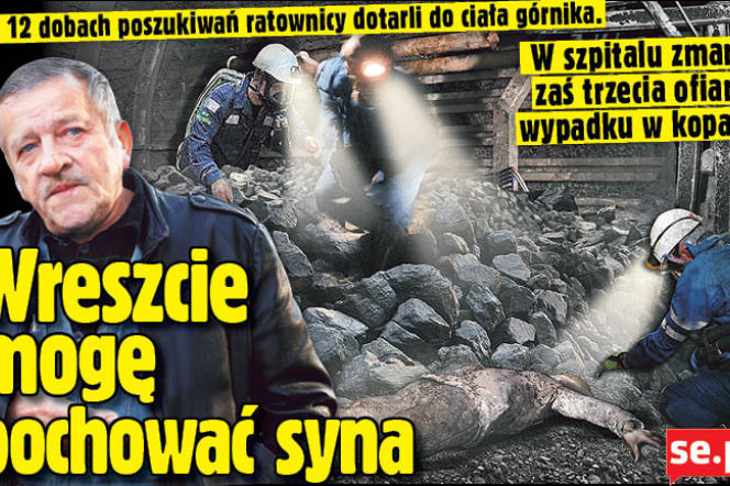 Ciało ostatniego GÓRNIKA z kopalni Mysłowice-Wesoła wydobyte! Ojciec wreszcie pochowa SYNA