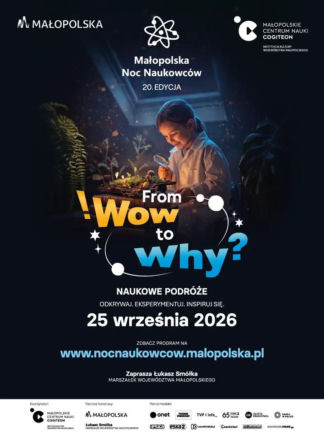 Od zachwytu do zrozumienia. Małopolska Noc Naukowców po raz dwudziesty!
