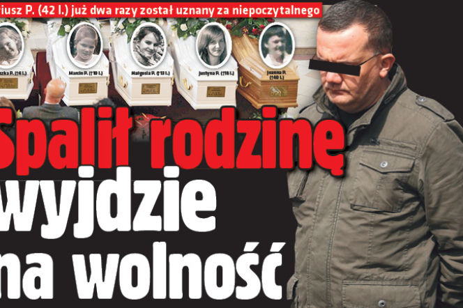 Spalił rodzinę i wyjdzie na wolność
