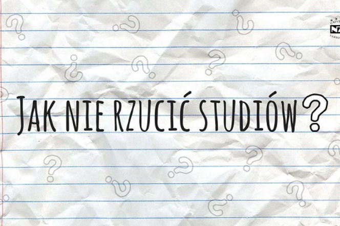 Jak nie rzucić studiów? Porady studentów na Facebooku
