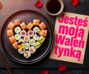 Kartki walentynkowe. Bądź moją Walentynką i kochaj mnie