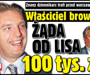 Właściciel browaru chce od Lisa 100 000 zł