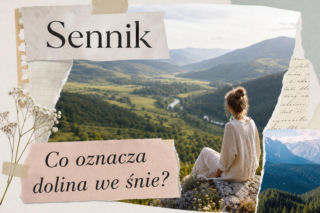 Dolina we śnie: znaczenie snu. Jak ją interpretować?