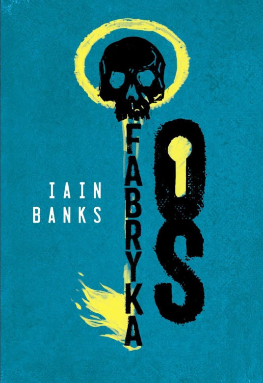 Iain Banks – "Fabryka os"