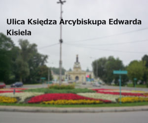 Ulica Księdza Arcybiskupa Edwarda Kisiela