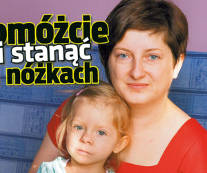 Pomóżcie mi stanąć na nóżkach