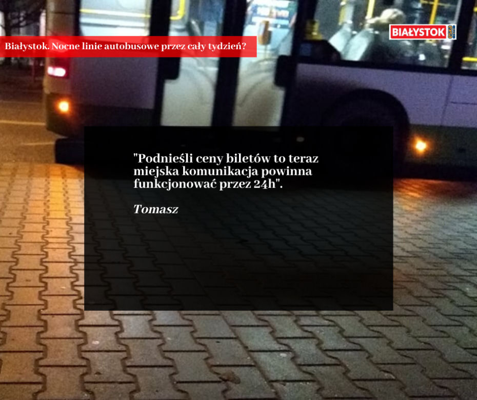 Nocna komunikacja w Białymstoku. Internauta: W każdym autobusie powinien być nalewak i dwa kufle gratis