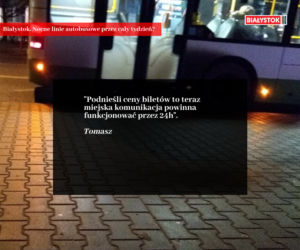 Nocna komunikacja w Białymstoku. Internauta: W każdym autobusie powinien być nalewak i dwa kufle gratis