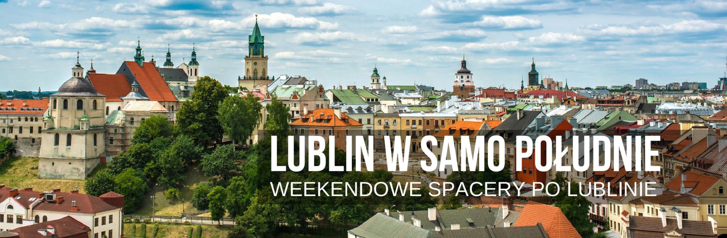 Lublin w samo południe - spacery z przewodnikiem