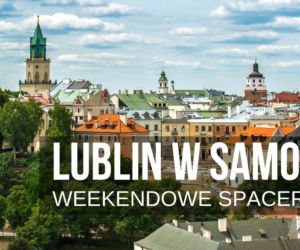 Lublin w samo południe - spacery z przewodnikiem
