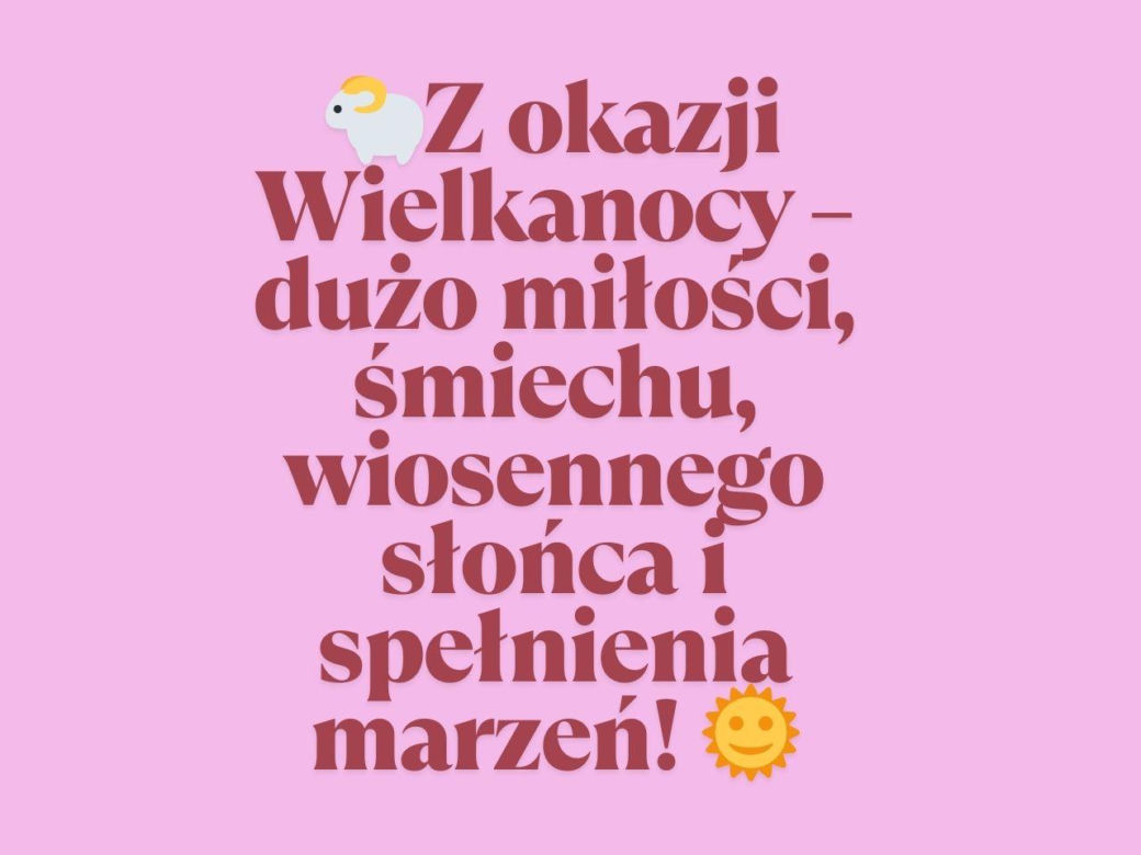 Wesołych Świąt Wielkanocnych 2025 - życzenia krótkie, piękne, SMS
